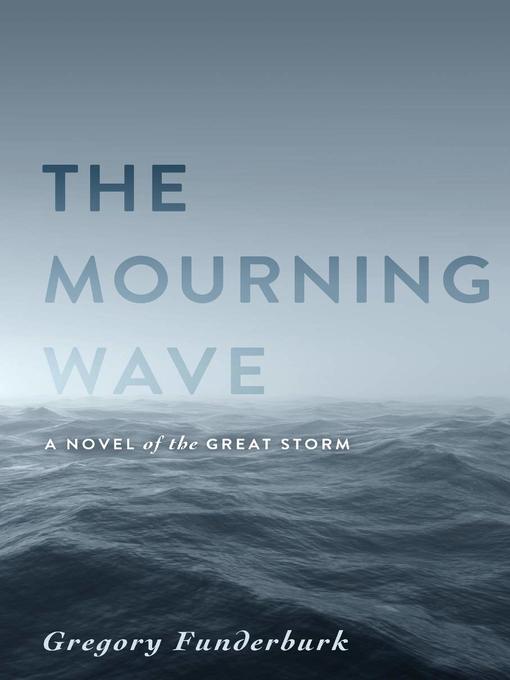 Title details for The Mourning Wave by Gregory Funderburk - Available